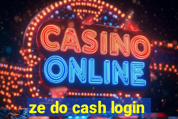 ze do cash login